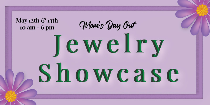 Mom's Day Out Simon G. Jewelry Event May 12th & 13th